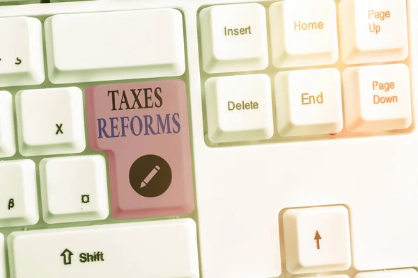 Slovo psaní textu Daně reformy. Obchodní koncepce pro správu vybraných daní v efektivnějším procesu. — Stock fotografie