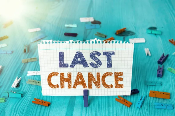 Writing note showing Last Chance. Business photo showcasing a final opportunity given to an individual with an uncertain outcome. — Stock Photo, Image