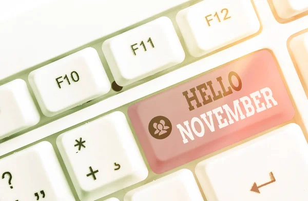 Señal de texto que muestra Hola Noviembre. Saludo conceptual de la foto utilizado al recibir el undécimo mes del año . —  Fotos de Stock
