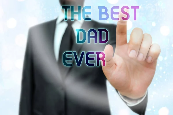 Writing note showing The Best Dad Ever. Business photo showcasing used to describing a good father Appreciation to a daddy. — Stock Photo, Image