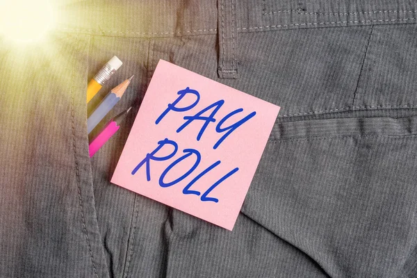 Konceptuální rukopis ukazující Pay Roll. Obchodní foto zpracování textu zdanění a účetnictví pro výpočet výplaty mzdy psací potřeby a růžový poznámkový papír uvnitř kapsy kalhot. — Stock fotografie