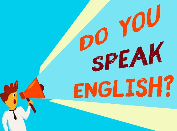 Conceptual hand writing showing Do You Speak English Question. Business photo text to know whether the an individual can say English Man Talking Holding Megaphone Extended Volume Pitch Power.