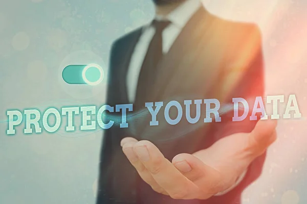 Segno di testo che mostra Proteggi i tuoi dati. Concettuale sicurezza informatica foto e proteggere le informazioni digitali da perdite o frodi. — Foto Stock