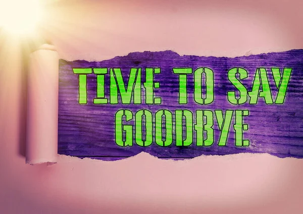 Texto de escritura de palabras Tiempo para decir adiós. Concepto de negocio para despedida despedida Sendoff Salida Salida Salida Salida . — Foto de Stock