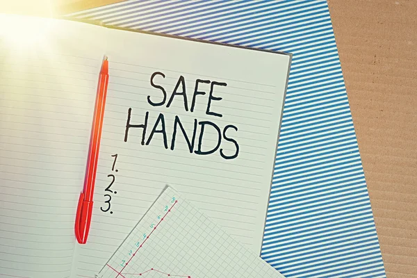 Conceptual hand writing showing Safe Hands. Business photo text Ensuring the sterility and cleanliness of the hands for decontamination Striped paperboard cardboard office study supplies chart.