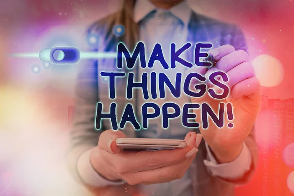 Texto de escritura de palabras Make Things Happen. Concepto de negocio para la inspiración y la motivación más esfuerzos para lograr el éxito . — Foto de Stock