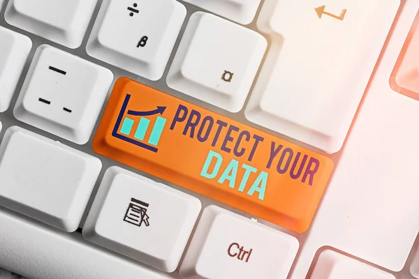 Sinal de texto mostrando Proteja seus dados. Fotocibersegurança conceitual segura e protege as informações digitais contra perda ou fraude . — Fotografia de Stock