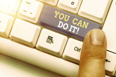 Text sign showing You Can Do It. Conceptual photo can handle any tasks given despite challenges or problems. clipart