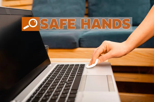 Text sign showing Safe Hands. Conceptual photo Ensuring the sterility and cleanliness of the hands for decontamination Contamination within electronic gadgets sufaces controlled by disinfectant.
