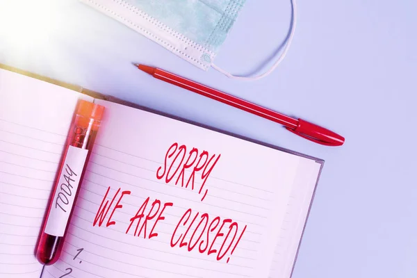 Word writing text Sorry, We Are Closed. Business concept for apologize for shutting off business for specific time Extracted blood sample vial with medical accessories ready for examination. — Stock Photo, Image
