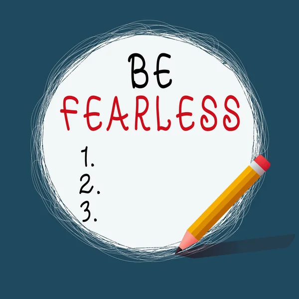 Conceptuele handschrift tonen Be Fearless. Zakelijke foto tekst daad van het streven naar een buitengewoon leven te leiden en een verschil te maken Krabben van ronde lijnen Met behulp van potlood wit Solid Circle. — Stockfoto