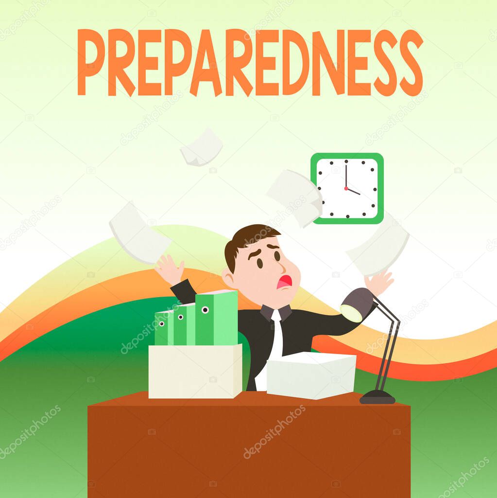 Text sign showing Preparedness. Conceptual photo quality or state of being prepared in case of unexpected events Confused Male Employee Manager Cluttered Workspace Overflow Time Shortage.