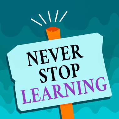 El yazısı, öğrenmeyi asla bırakma. Kavram, sürekli eğitim ve rekabetçi olmak için teknikler anlamına gelir. Boş Eski Kullanılmış İşaret Tablosu Geometrik Şekil Yarısı Tek Duruşla.