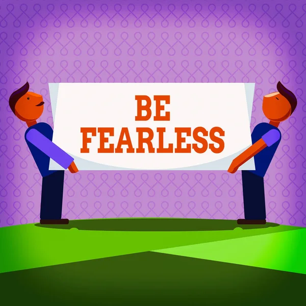 Word writing text Be Fearless. Business concept for act of striving to lead an extraordinary life and make a difference Two Men Standing Carrying Rectangular Blank Panel Board on Both Sides. — Stock Photo, Image