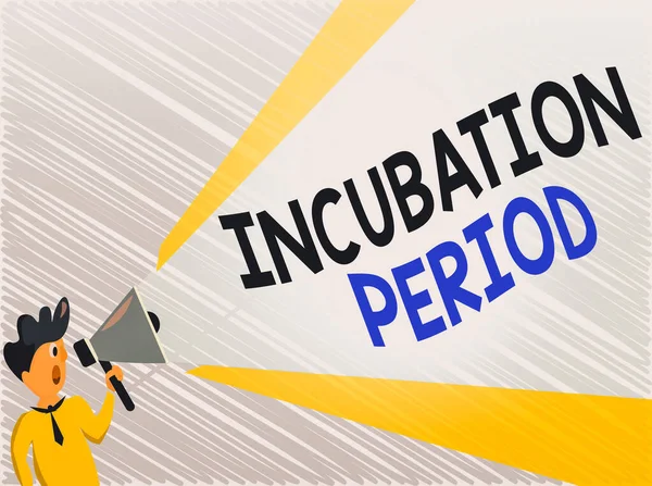 Texto de escritura de palabras Período de incubación. Concepto de negocio para el tiempo transcurrido a partir de exponerse a un agente infeccioso Hombre de pie que habla en espera Megáfono con potencia de lanzamiento de volumen extendido . —  Fotos de Stock