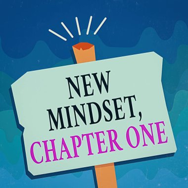 Handwriting text New Mindset, Chapter One. Concept meaning change on attitudes and thinking Improve hard work Blank Old Weathered Signpost Geometrical Shape Halftone with One stand. clipart
