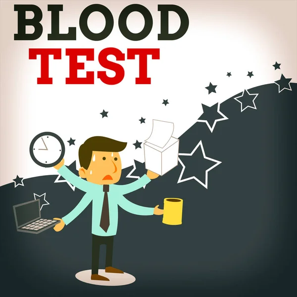 Word writing text Blood Test. Business concept for Extracted blood sample from an organism to perfom a laboratory analysis Stressed Out Male Employee Manager Many Armed Multitasking Meet Deadline.