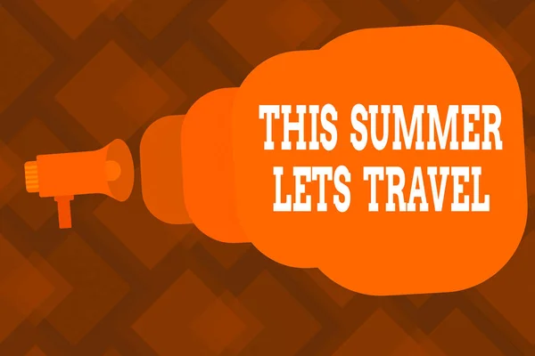 概念手写体显示今夏让我们旅行。商务照片短信旅行度假时从一个地方到另一个地方的旅程. — 图库照片