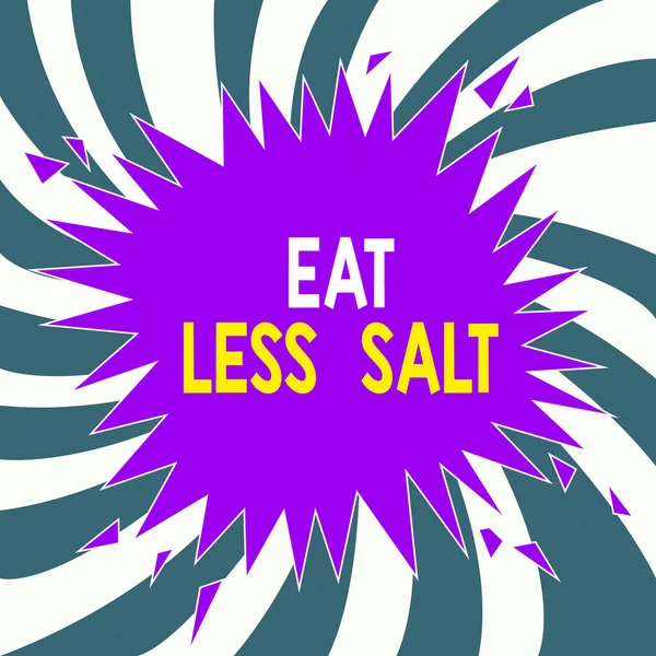 Conceptueel handschrift met Eat Less Salt. Zakelijke foto tekst het verminderen van de natrium-inname van het voedsel en dranken Exploderende kraken Brekend spraakbel geluid op Burst. — Stockfoto