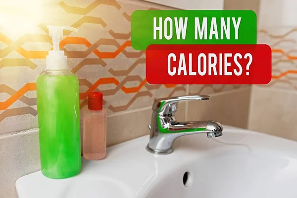 Handwriting text writing How Many Calories Question. Concept meaning asking how much energy our body could get from it Handwashing procedures for decontamination and minimizing bacterial growth.