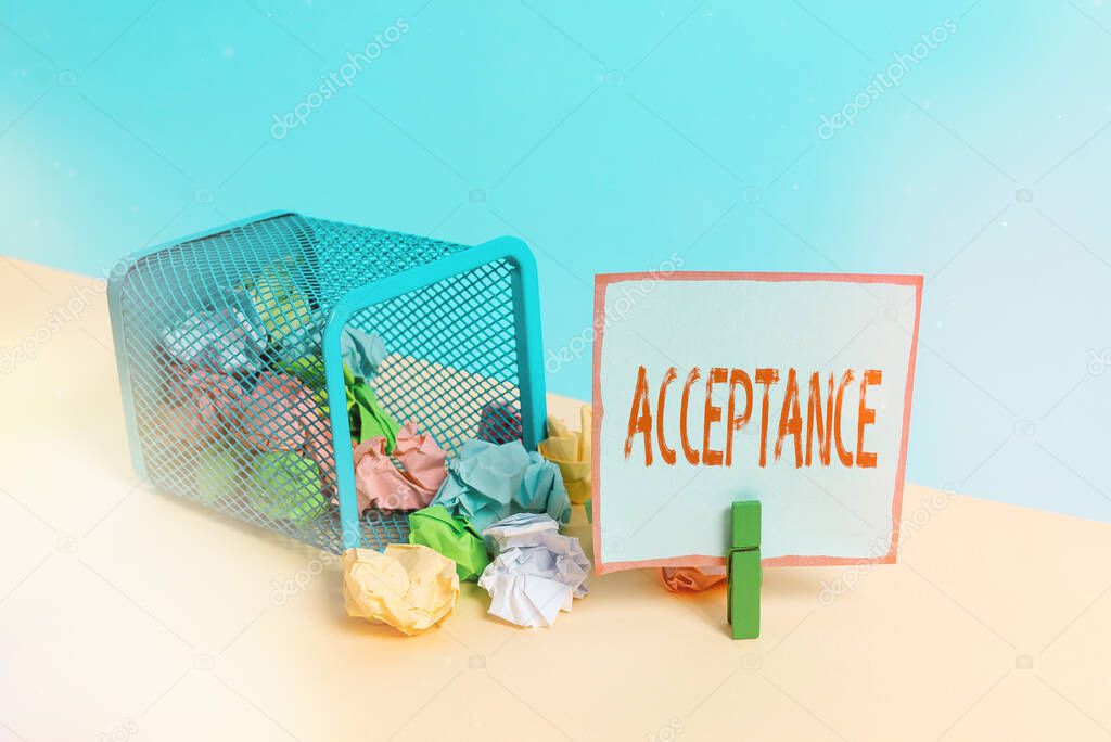 Word writing text Acceptance. Business concept for when you agree to take something officially or act of taking it Trash bin crumpled paper clothespin empty reminder office supplies tipped.