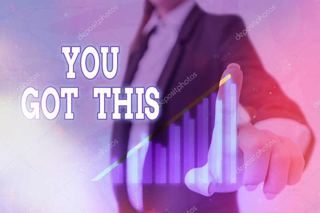 Text sign showing You Got This. Conceptual photo to encourage someone to succeed in dealing with something Arrow symbol going upward denoting points showing significant achievement.