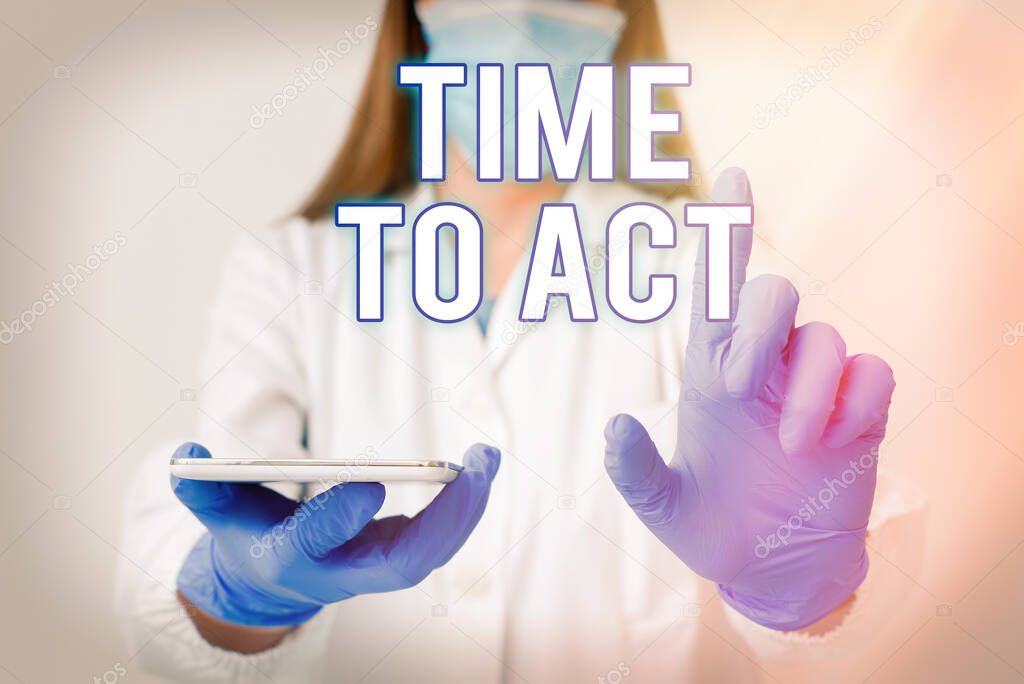 Conceptual hand writing showing Time To Act. Business photo showcasing the right moment to start working or doing stuff right away Laboratory technician featuring paper accessories smartphone.