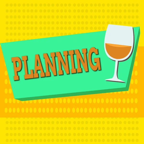 Word writing text Planning. Business concept for achieving desired results is the first and foremost assignment Halftone Goblet Glassware Half filled with Wine on Rectangular shape Form. — Stock Photo, Image