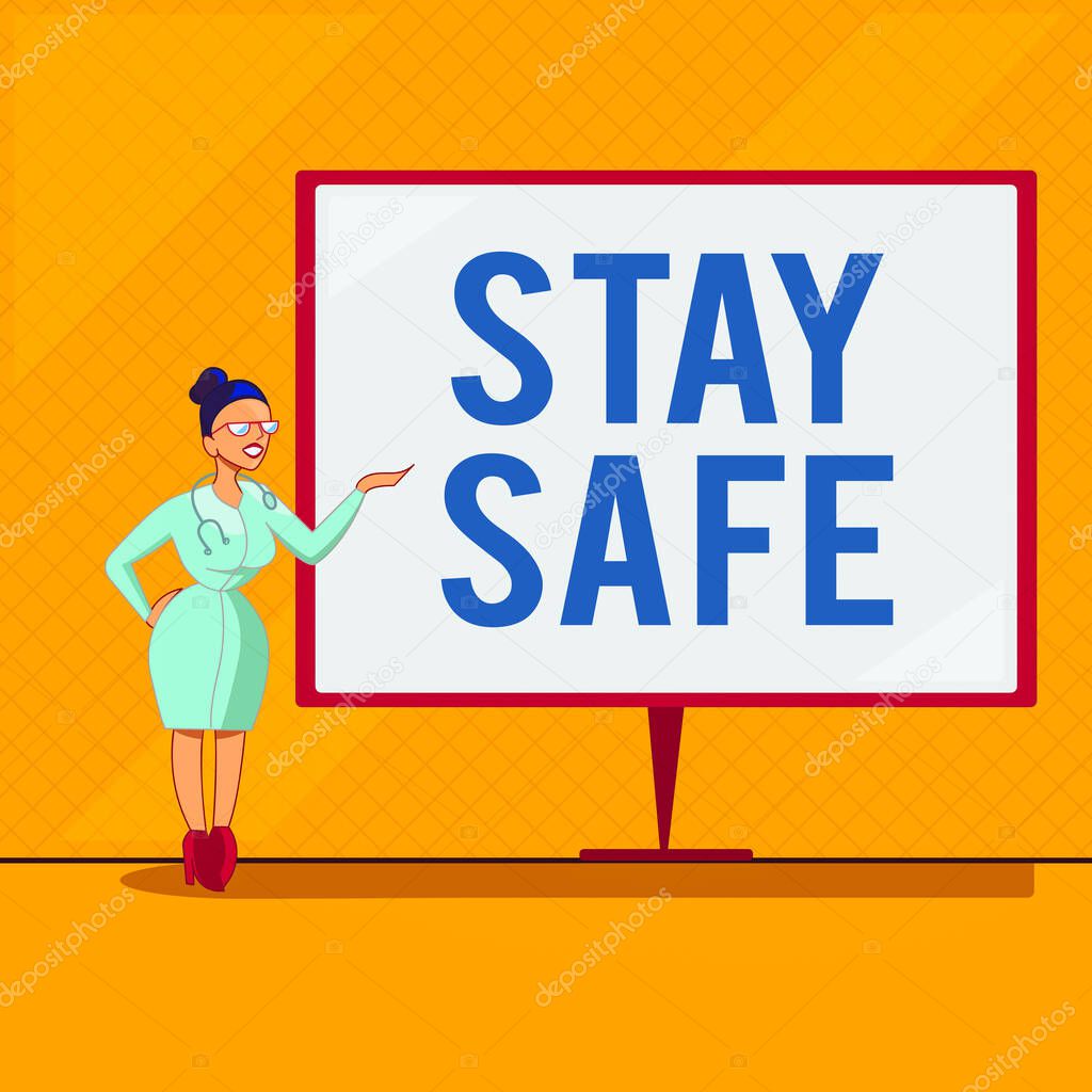 Handwriting text Stay Safe. Concept meaning secure from threat of danger, harm or place to keep articles Female Doctor with Stethoscope Standing Hand Presenting Blank Whiteboard.