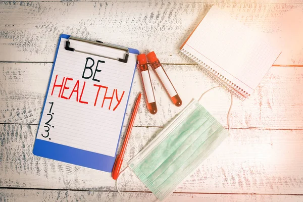 Conceptuele handschrift tonen Be Healthy. Zakelijke foto presentatie te bevorderen een staat van volledige emotionele en fysieke welzijn Bloedmonster flacon medische accessoires klaar voor onderzoek. — Stockfoto