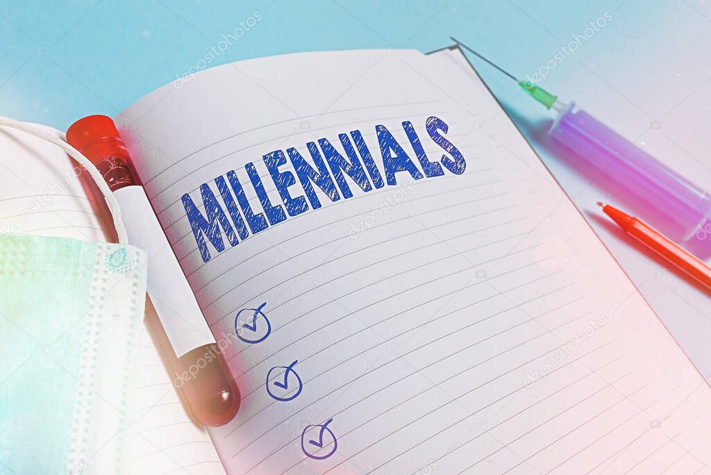 Text sign showing Millennials. Conceptual photo an individual reaching young adulthood in the early 21st century Extracted blood sample vial with medical accessories ready for examination.
