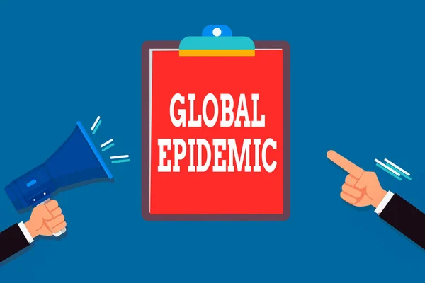 Handskrift text Global Epidemic. Begreppet innebär en snabb spridning av en smittsam sjukdom över ett brett geografiskt område Två Hu analys Hands Holding Megaphone another Peka på en Blank Urklipp. — Stockfoto