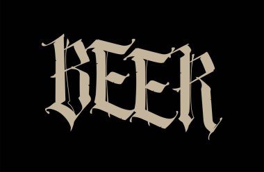 Gotik, yazıt bira. Vektör. Etiket. Kelime siyah bir arka plan üzerinde izole. Hat ve yazı. T-shirt için logo.