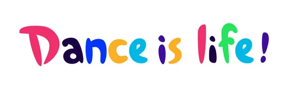 Logo Taniec Jest Życie Wektor Kolor Liter Pozytywne Płaski Napis — Wektor stockowy