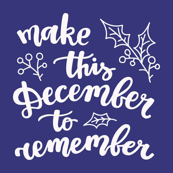 Запомни этот декабрь. Начертанная от руки зимняя фраза с каракулями. на поздравительную открытку, подарочные бирки, бронирование металлома. вдохновляющая мотивационная цитата. белый текст на синем фоне
.