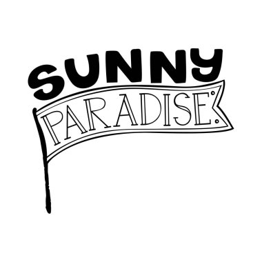Bayrağı ile güneşli cenneti. İzole vektör yaz, kaligrafi ifade. El fırça hat, yazı. Logo, afiş Amblemler, baskılar, Fotoğraf bindirmeleri, t-shirt, posterler, tebrik kartı için.