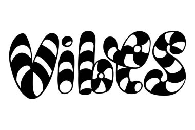 Vibes: izole vektör, kaligrafi ifade. El hat. Modern tasarım logo, afiş amblem, baskılar, Fotoğraf bindirmeleri, t-shirt, posterler tebrik kartı