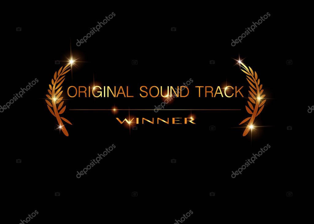 Original sound track concept. Gold vector best music awards winner concept template with golden shiny text isolated or black background. Best original soundtrack prize icon