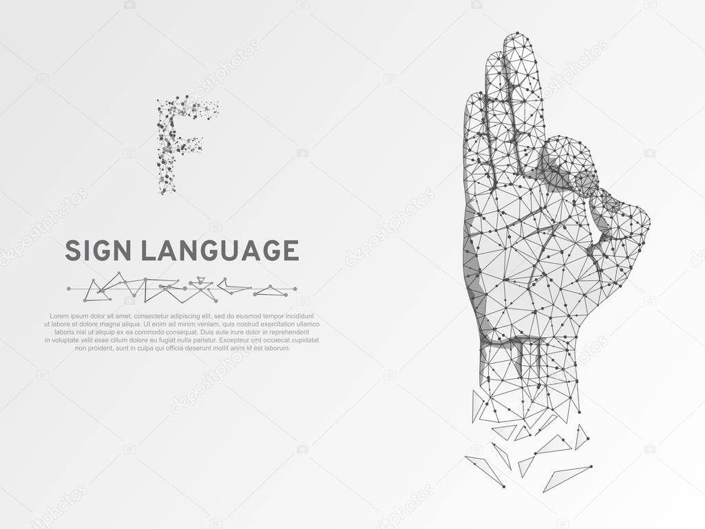 Origami Sign language F letter, hand that use the visual-manual modality to convey meaning. Polygonal space low poly style. People silent communication. Connection wireframe Vector on white background