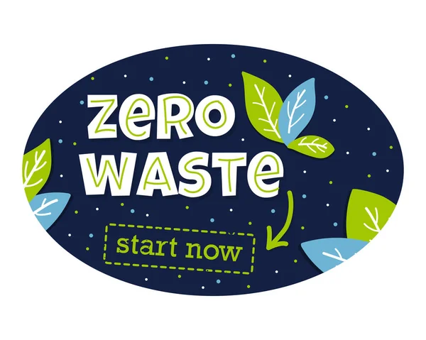 Sofort Beginnen Ovale Schriftzüge Mit Den Worten Zero Waste Naturfreundliches — Stockvektor