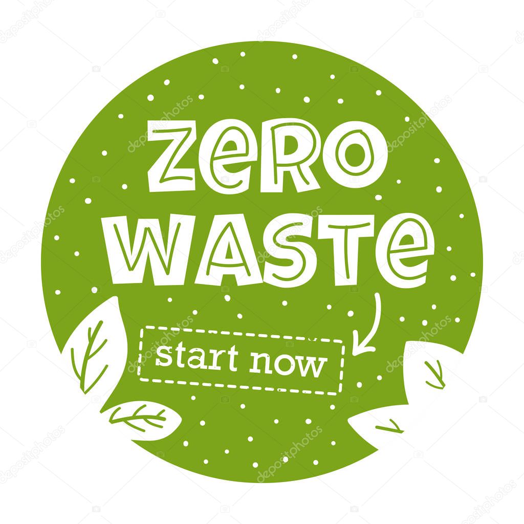 Round green lettering composition with words Zero Waste. Nature friendly concept based on redusing waste and using or reusable products. Motivational quote for choosing eco friendly lifestyle