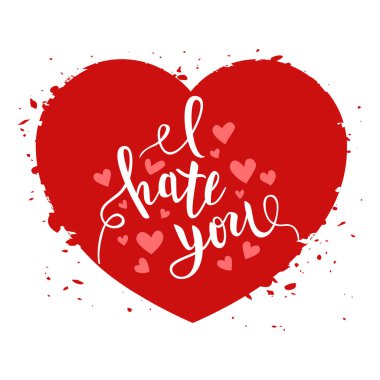 Senden nefret ediyorum seni seviyorum komik romantik hat yazı