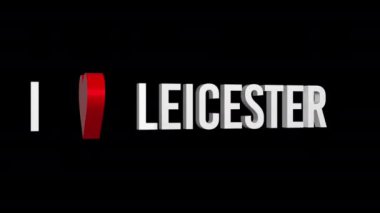 Leicester 'ı seviyorum. Metin ve kalp 3D. Alfa kanalı. Döngülü animasyon. 3d nesnesi