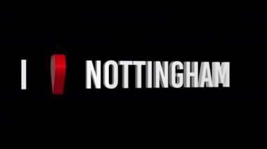 Nottingham 'ı seviyorum. Metin ve kalp 3D. Alfa kanalı. Döngülü animasyon. 3d nesnesi