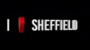 Sheffield 'ı seviyorum. Metin ve kalp 3D. Alfa kanalı. Döngülü animasyon. 3d nesnesi