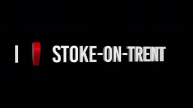 Stoke-on-Trent 'e bayılırım. Metin ve kalp 3D. Alfa kanalı. Döngülü animasyon. 3d nesnesi