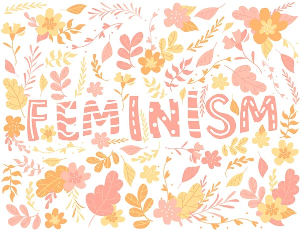 Çizilmiş Harfler Metin Feminizm Çiçekler Bitkiler Renkli Resimde — Stok Vektör