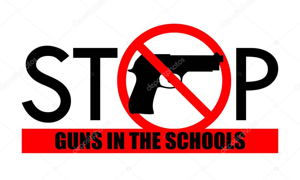 Symbol or sign stop guns in the schools. Gun in the red prohibition sign and red line with text 