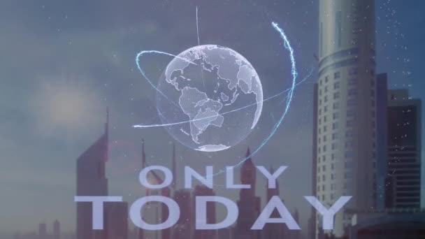 Только сегодня текст с 3D голограммой планеты Земля на фоне современного мегаполиса — стоковое видео