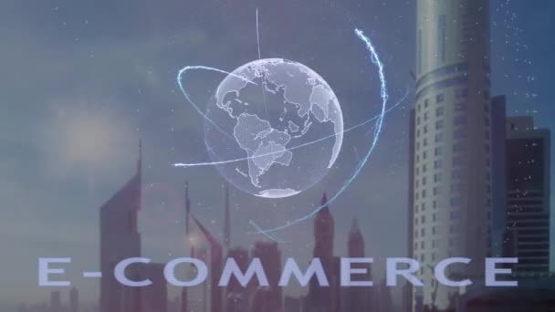 Texto de comercio electrónico con el holograma 3d del planeta Tierra en el contexto de la metrópolis moderna — Vídeo de stock